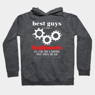 best guys of course Engineers Hoodie